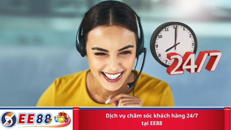 Dịch vụ chăm sóc khách hàng 24/7 tại EE88