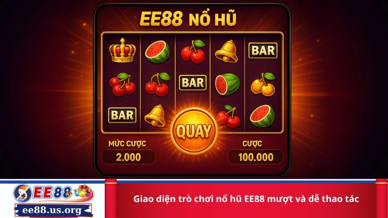 Giao diện trò chơi nổ hũ EE88 mượt và dễ thao tác
