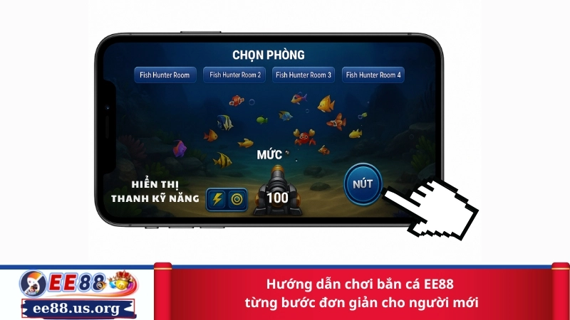 Hướng dẫn chơi bắn cá EE88 từng bước đơn giản cho người mới