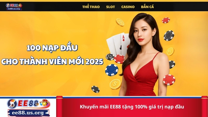 Khuyến mãi EE88 tặng 100% giá trị nạp đầu