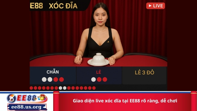 Giao diện live xóc dĩa tại EE88 rõ ràng, dễ chơi