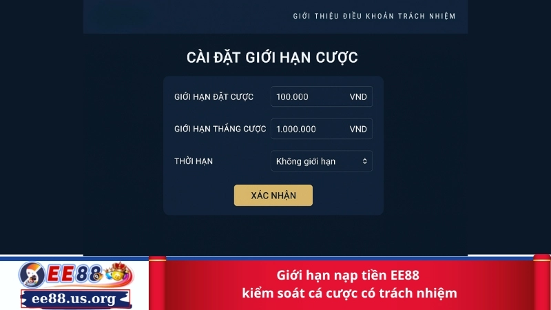 Giới hạn nạp tiền EE88 – kiểm soát cá cược có trách nhiệm