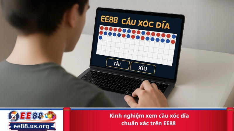 Kinh nghiệm xem cầu xóc dĩa chuẩn xác trên EE88