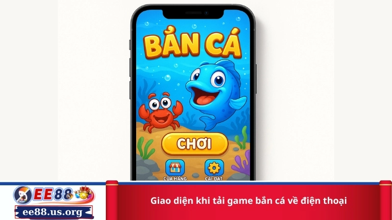 Giao diện khi tải game bắn cá về điện thoại