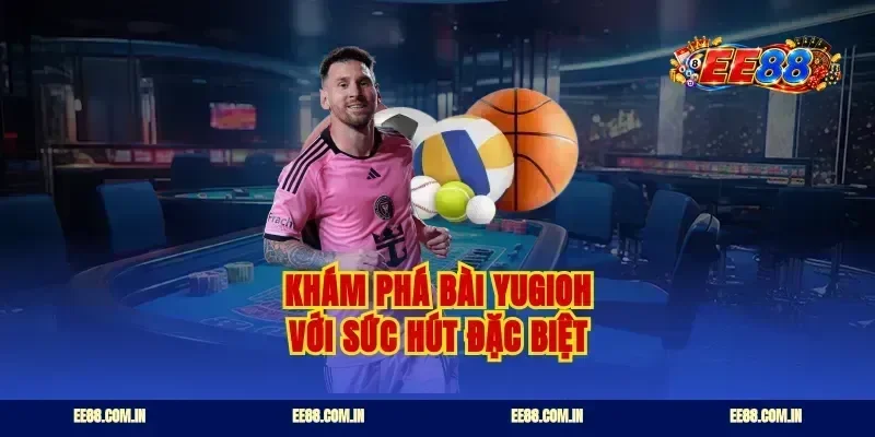 Khám phá bài yugioh với sức hút đặc biệt