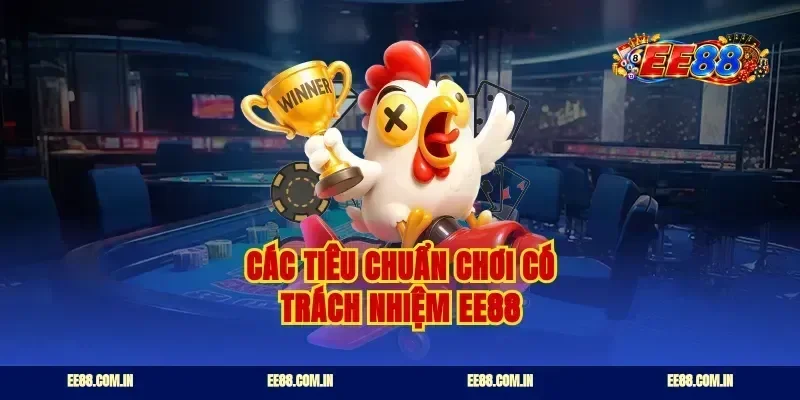 Các tiêu chuẩn chơi có trách nhiệm EE88