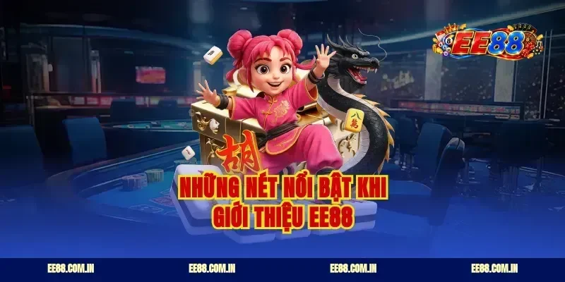Những nét nổi bật khi giới thiệu EE88