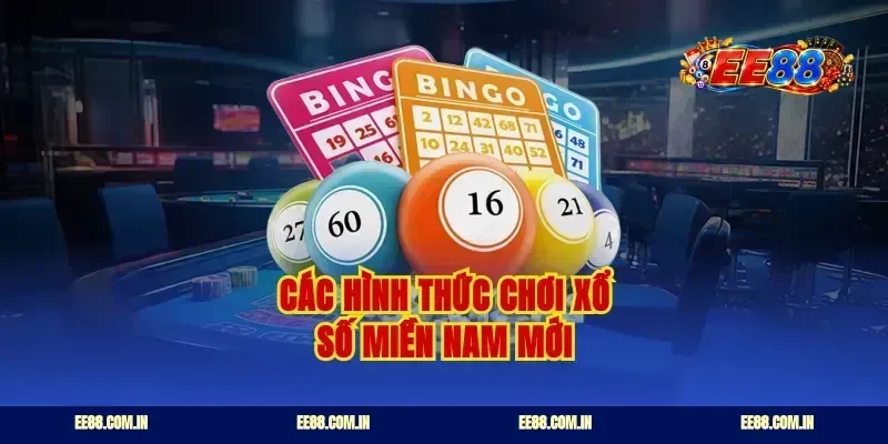 Các hình thức chơi xổ số miền Nam mới